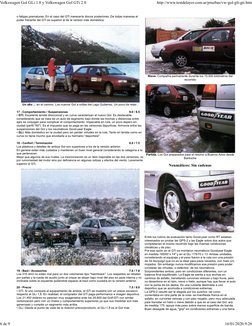 o fatigas prematuras. En el caso del GTi merecería discos posteriores. De todas maneras el
poder frenante del GTi es superior