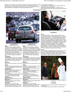 apetecible. Su precio de lista es de 16.628 pesos (existe otra versión menos equipada a 14.725
pesos) pero con un nivel de co