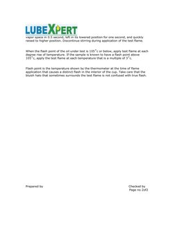 vapor space in 0.5 second, left in its lowered position for one second, and quickly 
raised to higher position. Discont