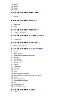 11. Nissan 
12. Subaru 
13. Suzuki 
14. Toyota 
PA ÍS D E OR IG EN:  MA L A SIA  
1. Proton 
PA ÍS D E OR IG EN:  MÉX IC O
