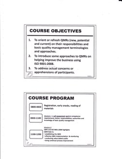 T
GOURSE OBJEGTIVES
1. To orient or refresh QMRs (new, potential
and current) on their responsibilities and
basic quality man