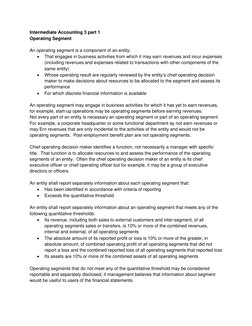 Intermediate Accounting 3 part 1 
Operating Segment 
 
An operating segment is a component of an entity: 
• 
That engages in