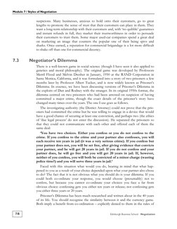 Module 7 / Styles of Negotiation 
7/8 
Edinburgh Business School   Negotiation
suspicions. Many businesses, anxious to hold o