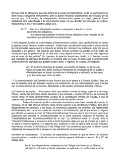 del juez sólo es obligatoria para las partes de la causa correspondiente, la de los particulares no
tiene fuerza obligatoria