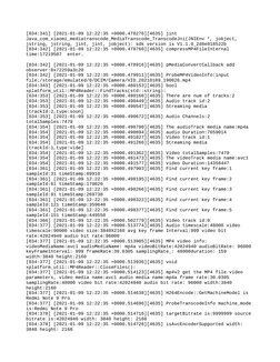 [034:341] [2021-01-09 12:22:35 +0000.478276][4635] jint 
Java_com_xiaomi_mediatranscode_MediaTranscode_TranscodeJni(JNIEnv *,