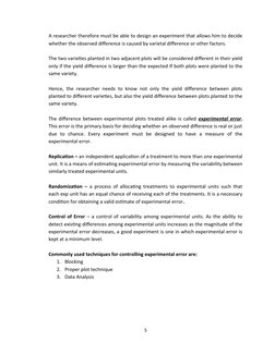 A researcher therefore must be able to design an experiment that allows him to decide
whether the observed difference is caus
