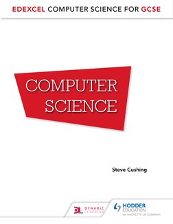 Computer 
Science
EDEXCEL Computer Science for GCSE
Steve Cushing
