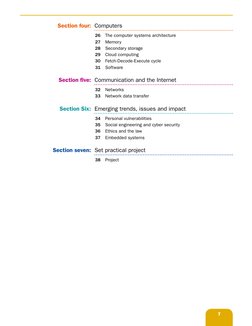 7
	
Section four:	 Computers
	
26	 The computer systems architecture	
	
27	 Memory	
	
28	 Secondary storage	
	
29	 Cloud comp