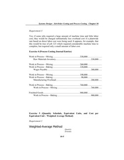 Systems Design:  Job-Order Costing and Process Costing   Chapter 10
Requirement 3
Yes; if some jobs required a large amount o