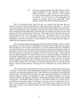 5
(2) 
An injury causing a displaced right ankle fracture in 2001, 
which necessitated an open reduction internal fixation