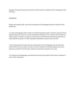 language. Consequently, group work and pair work has become a suitable means for language learning 
these days.
WEAKNESSES
De