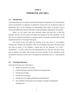 UNIT 2
PERIMETER AND AREA
2.1  
Introduction 
Area and perimeter are two important and fundamental parts of mathematics. The