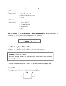 C
          D
Solution 1:
The perimeter is 
= AB + CD + AC + BD
= 8 cm + 8cm + 3 cm + 3 cm 
= 22 cm
Solution 2:
The peri