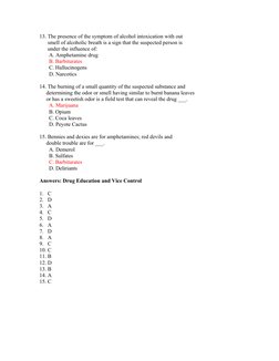 13. The presence of the symptom of alcohol intoxication with out 
      smell of alcoholic breath is a sign that the suspecte