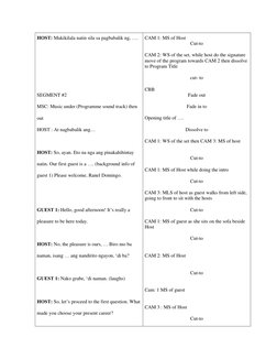 HOST: Makikilala natin sila sa pagbabalik ng, …. 
 
 
 
 
SEGMENT #2 
MSC: Music under (Programme sound track) then 
out