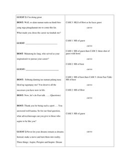 GUEST 2: I’m doing great. 
HOST: Well, so alam naman natin na hindi biro 
yung mga pinagdaanan mo to come this far.  
Wha