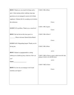 HOST: Thank you very much for being such a 
sport. Alam naming medyo mahirap yung mga 
questions yet you managed to answe