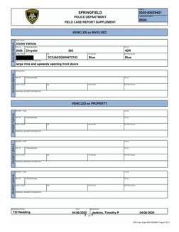 Victim Vehicle
Chrysler
300
4DR
2005
Blue
Blue
2C3JA53G85H672743
large rims and upwards opening front doors
04/06/2020
Jenkin