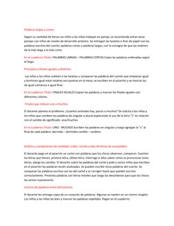 Palabras largas y cortas 
Según su cantidad de letras Los niños y las niñas trabajan en pareja; se recomienda armar estas 
pa