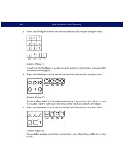 Legal Aptitude and Logical Reasoning
284
4.
Select a suitable figure from the four alternatives that would complete the figur