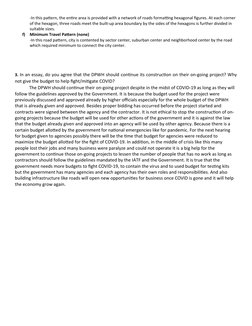 -In this pattern, the entire area is provided with a network of roads formatting hexagonal figures. At each corner 
of the he