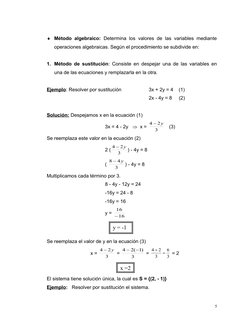 Método algebraico:  Determina los valores de las variables mediante
operaciones algebraicas. Según el procedimiento se subdi