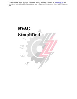 HVAC 
Simplified
© 2006, American Society of Heating, Refrigerating and Air-Conditioning Engineers, Inc. (www.ashrae.org). Fo