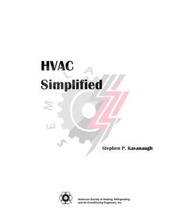 HVAC
Simplified
Stephen P. Kavanaugh
American Society of Heating, Refrigerating
and Air-Conditioning Engineers, Inc.
