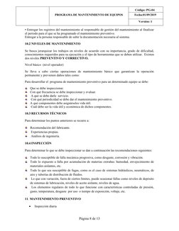 PROGRAMA DE MANTENIMIENTO DE EQUIPOS
Código: PG-04
Fecha:01/09/2019
Versión: 1
• Entregar los registros del mantenimiento al