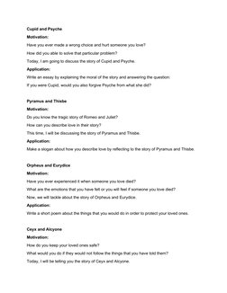 Cupid and Psyche
Motivation:
Have you ever made a wrong choice and hurt someone you love?
How did you able to solve that part