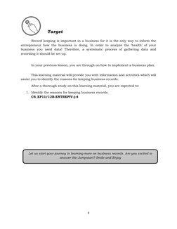 4 
 
 
                           Target 
Record keeping is important in a business for it is the only way to inform the 
ent