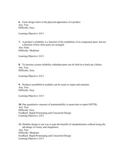 6. Form design refers to the physical appearance of a product. 
Ans: True 
Difficulty: Easy
Learning Objective: LO 1
7. A pro