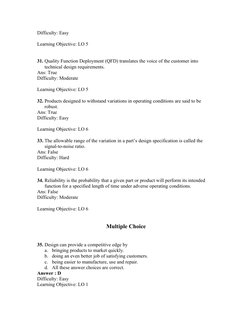 Difficulty: Easy
Learning Objective: LO 5
31. Quality Function Deployment (QFD) translates the voice of the customer into 
te