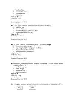 a.
benchmarking.
b. perceptual mapping.
c.
Maintainability.
d. Reliability.
Answer : D
Difficulty: Easy
Learning Objective: L