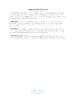 4
DEFINICION DE CONCEPTOS.
TRABAJO: El trabajo o labor es la actividad que las personas realizan para mantenerse a sí 
mismas
