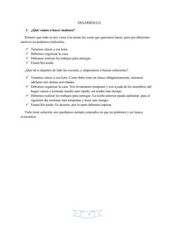 6
DESARROLLO.
1. ¿Qué vamos a hacer mañana?
Primero que todo se nos viene a la mente las cosas que queremos hacer, pero por d