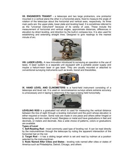 VII. ENGINEER'S TRANSIT -  a telescope and two large protractors, one protractor
mounted in a vertical plane the other in a h