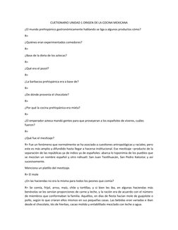 CUETIONARIO UNIDAD 1 ORIGEN DE LA COCINA MEXICANA
¿El mundo prehispánico gastronómicamente hablando se liga a algunos product