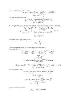 For the mass flow rate of the fuel, 
𝑚̇ 𝑓= 𝑟𝑓/𝑎(𝑚̇ 1) = (0.033 3
𝑘𝑔 𝑓𝑢𝑒𝑙
𝑘𝑔 𝑎𝑖𝑟) (0.112 8
𝑘𝑔 𝑎𝑖𝑟
𝑠
)  