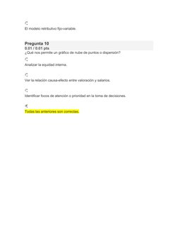   
El modelo retributivo fijo-variable.
 
 
Pregunta 10
0.01 / 0.01 pts
¿Qué nos permite un gráfico de nube de puntos o dispe