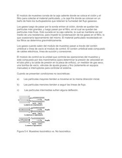 El modulo de muestreo consta de la caja caliente donde se coloca el ciclón y el 
filtro para colectar el material particulado