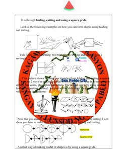 It is through folding, cutting and using a square grids. 
      Look at the following examples on how you can form sha