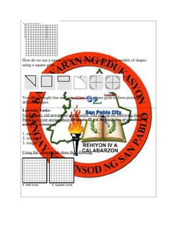 How do we use a square grids? Here are the steps in doing models of shapes 
using a square grids
You draw straight line and c
