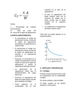 Dónde 
ε 
- 
Permitividad 
del 
material 
semiconductor. 
A 
- 
área 
de 
unión 
PN 
W - ancho de la región de agot