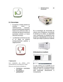 6.2. Desventajas 
• 
Si usamos un diodo varactor en 
circuitos 
como 
la 
radiofrecuencia, 
entonces, 
durante la