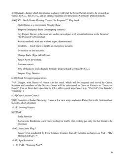 6 
4.30 | Snacks, during which the Scouter in charge will brief the Senior Scout about to be invested, as 
well as his C.