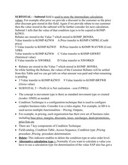 SUBTOTAL- - Subtotal field is used to store the intermediate calculation 
values. For example after price we provide a discou