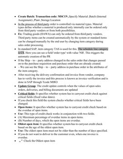 
Create Batch: Transaction code: MSC1N ,Specify Material ,Batch (Internal 
Assignment) ,Plant ,Storage Location

In the pro