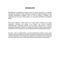 Introducción
Entendemos la planificación turística como una serie de pasos o un proceso
racional para alcanzar la meta desead