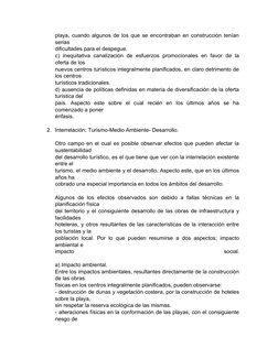 playa, cuando algunos de los que se encontraban en construcción tenían
serias
dificultades para el despegue.
c) inequitativa